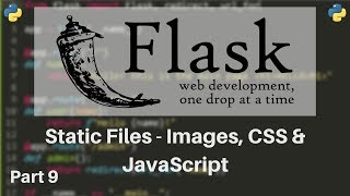 Flask Tutorial 9  Static Files Custom CSS Images amp Javascript [upl. by Sloane]