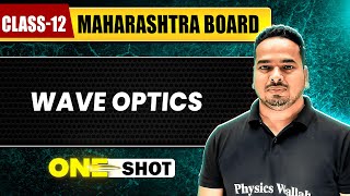 WAVE OPTICS IN 1 SHOT  Physics  Class12th  Maharashtra Board [upl. by Beverly]