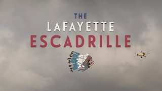 The Lafayette Escadrille [upl. by Yerkovich285]