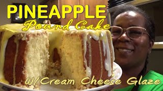 Pineapple Pound Cake  Pineapple Flavored Cream Cheese Glaze  Its So Moist  PoundCakeQueen👑 [upl. by Ralf]