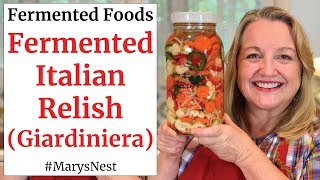 How to Make Fermented Giardiniera  Probiotic Rich Italian Pickle Relish [upl. by Rodina]