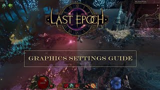 Last Epoch Graphics Guide [upl. by Comyns]