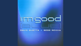 Im Good Blue [upl. by Adlez]