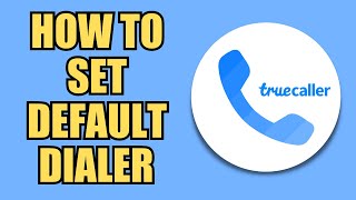 How To Set Default Dialer  Truecaller [upl. by Acisse]