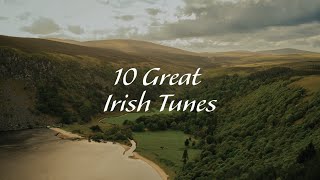 10 Great Irish Tunes  Traditional amp Modern Favorites [upl. by Eseerahs]