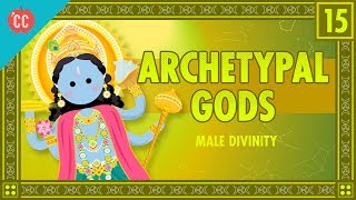 Archetypes and Male Divinities Crash Course World Mythology 15 [upl. by Nikolaus]