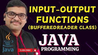 INPUTOUTPUT FUNCTIONS BufferedReader CLASS  JAVA PROGRAMMING [upl. by Nihahs]