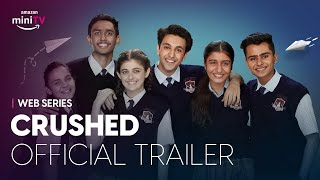 Crushed  Official Trailer  Dice Media  Watch NOW for FREE on Amazon miniTV on Amazon shopping app [upl. by Patrice]