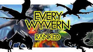 Every Wyvern RANKED in ARK Survival Evolved Community Voted [upl. by Roti224]