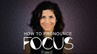 How to say FOCUS  American English [upl. by Drews]