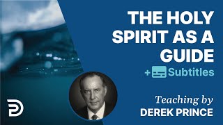 The Holy Spirit As Guide  Derek Prince [upl. by Annaillil]