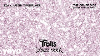 SZA Justin Timberlake  The Other Side From Trolls World Tour Oliver Heldens Remix [upl. by Idona473]