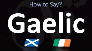 How to Pronounce Gaelic CORRECTLY  Irish VS Scottish [upl. by Pan]