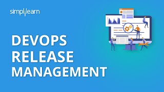 DevOps Release Management  DevOps Tutorial For Beginners  DevOps Tutorial  Simplilearn [upl. by Columbus279]