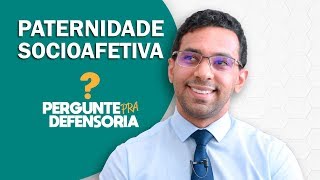 Paternidade socioafetiva O que é Como fazer o reconhecimento [upl. by Namrej740]