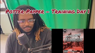 Potter Payper  Training Day 1 REACTION [upl. by Schellens]