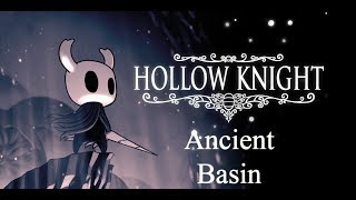 Hollow Knight Walkthrough  Ancient Basin Part 17 [upl. by Garrick]