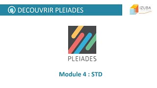 Découvrir Pleiades  Module 4  STD [upl. by Rosene]