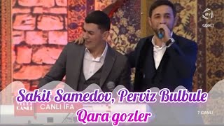 Sakit Samedov Perviz Bulbule Qara gozler Darixmaga qoyma meni Canli Ifa ATV [upl. by Maddocks]