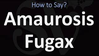 How to Pronounce Amaurosis Fugax CORRECTLY [upl. by Eciuqram]