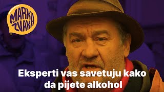 Marka Žvaka  Eksperti vas savetuju kako da pijete alkohol [upl. by Katey]