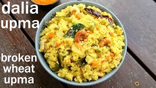 dalia upma recipe  broken wheat upma  दलिया उपमा  godhi upma or godhuma upma [upl. by Lenoyl]