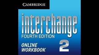 interchange 2 workbook 4th edition answers units 15 [upl. by Zorana]