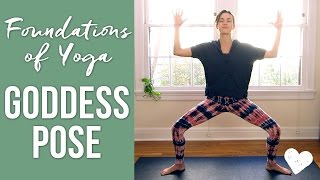 Goddess Pose  Foundations of Yoga [upl. by Corinna]