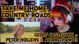 REACTION  GEOFF CASTELLUCCI AND PETER HOLLENS  ADAM CHANCE quotTAKE ME HOME COUNTRY ROADSquot [upl. by Yellhsa]