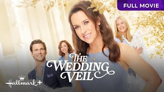 The Wedding Veil  Full Hallmark Movie  Hallmark [upl. by Eekorehc]