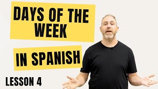 Learn Spanish Days of the Week Made Easy [upl. by Eigna]