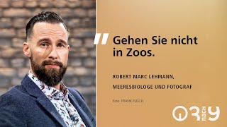 Meeresbiologe Robert Marc Lehmann über Zoos  3nach9 [upl. by Siramay340]