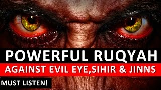 Powerful Ruqyah DUA Against Bad Evil Eye Black magic Sihir Jinns amp Jealousy [upl. by Niknar]