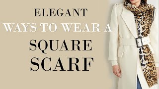 10 ELEGANT Ways to wear a SQUARE scarf  Classy Outfits [upl. by Siramed]