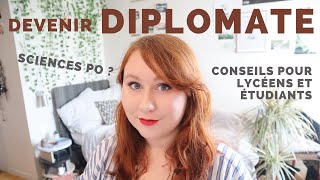 Comment DEVENIR DIPLOMATE  Explications pour lycéens et étudiants [upl. by Neemsaj]