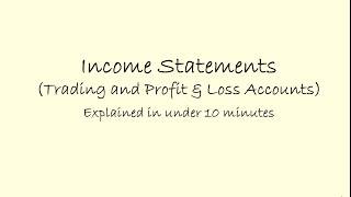 Income Statements explained in under 10 minutes [upl. by Herminia166]