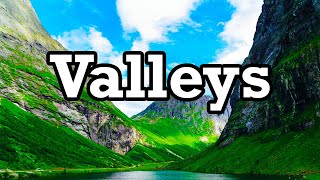 How Do Valleys Form What Are Valleys [upl. by Dyrrej]