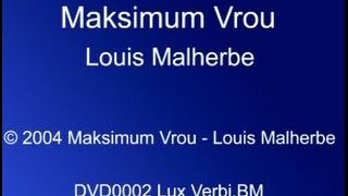 Louis Malherbe Maksimum Vrou [upl. by Eelan]