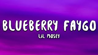 Lil Mosey  Blueberry Faygo Lyrics [upl. by Okeim947]