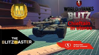 Chieftain Mk6 In Stores WoT Blitz [upl. by Haididej]