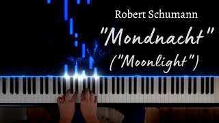 Robert Schumann quotMondnachtquot  quotMoonlightquot Piano Version [upl. by Sseb]