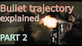 Bullet trajectory explained part 2 [upl. by Elyse]