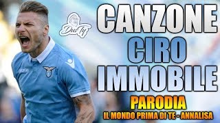 CANZONE CIRO IMMOBILE ⚽  Parodia Il Mondo Prima Di Te  Annalisa [upl. by Yadsendew]