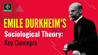 Emile Durkheim’s Sociological Theory Key Concepts [upl. by Aneg]