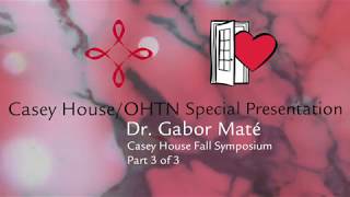 Dr Gabor Maté Part 3 of 3 Trauma amp recovery across the lifespan insights into addiction [upl. by Aivataj]