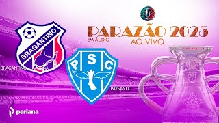 AO VIVO  BRAGANTINO X PAYSANDU  CAMPEONATO PARAENSE  09022025 [upl. by Namya843]