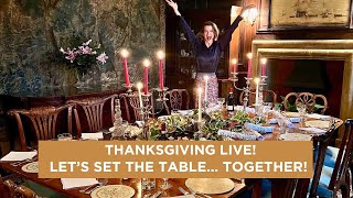 Thanksgiving LIVE Lets set the table TOGETHER [upl. by Aliahkim]