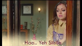 Silsila Badalte Rishton Ka Full Song Official  Drashti Dhami amp Shakti Arora [upl. by Eniala]