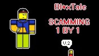 Bloxtale  Scamming 1 by 1 V2 [upl. by Asyral]