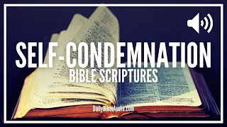 Bible Scriptures About Self Condemnation  Peaceful Scriptures About Freedom From Guilt and Shame [upl. by Nitsrik128]